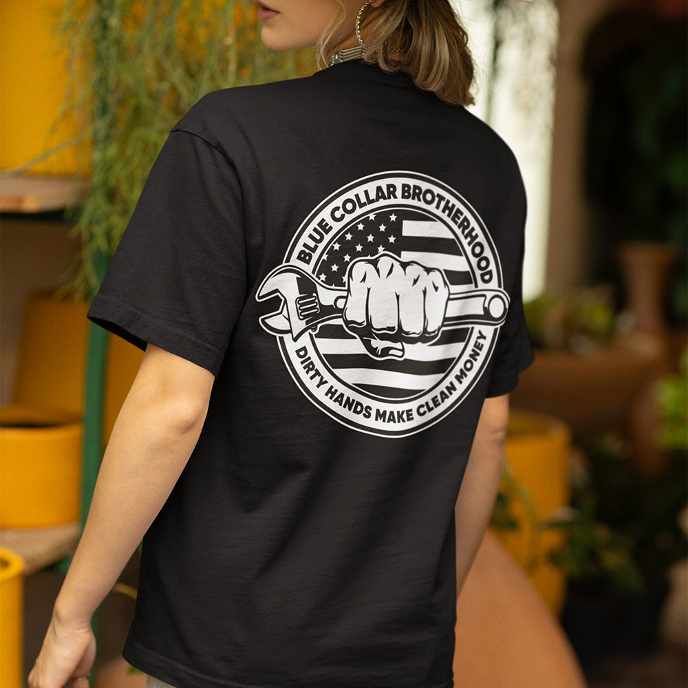 BLUE COLLAR BROTHERHOOD DIRTY HANDS MAKE CLEAN MONEY T-shirt (backprint)