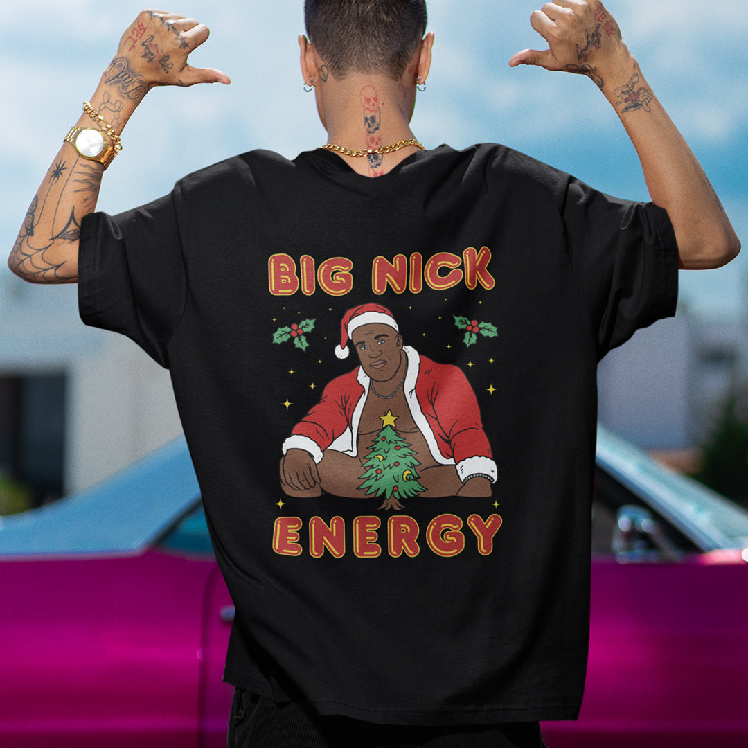 Big Nick Energy T-shirt (backprint)