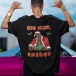 Big Nick Energy T-shirt (backprint)